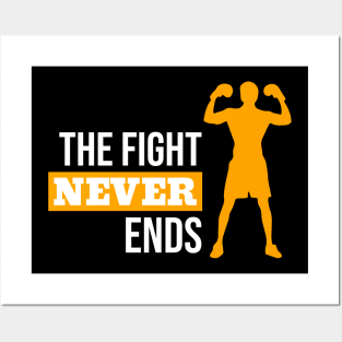 The Fight Never Ends Posters and Art